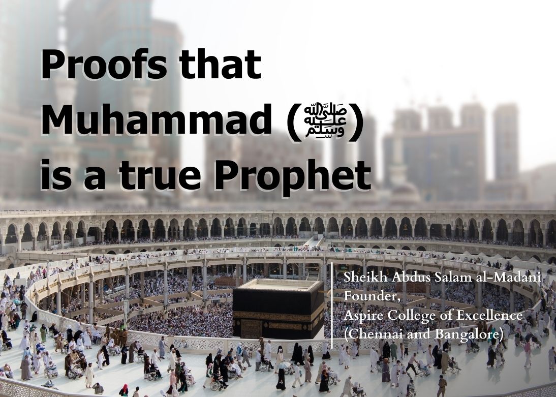 Proofs that Muhammad (ﷺ) is a true Prophet